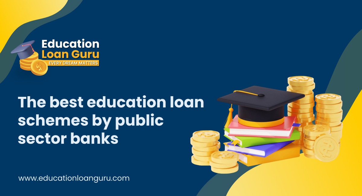 The best education loan schemes by public sector banks