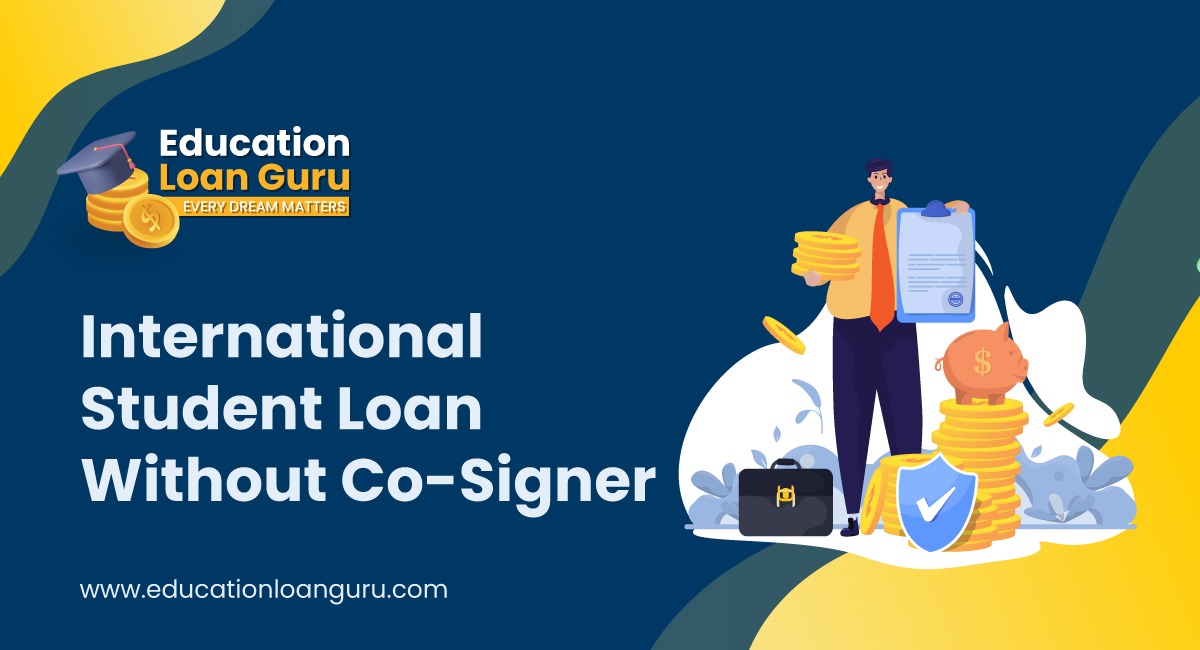International Student Loan Without Co-Signer